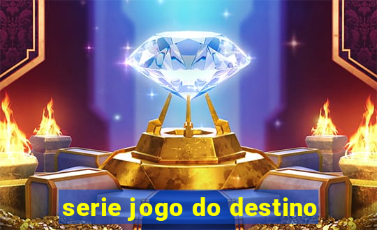 serie jogo do destino