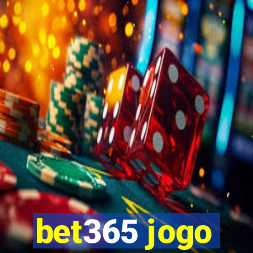 bet365 jogo