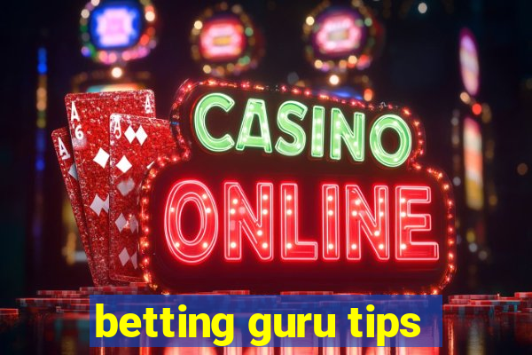 betting guru tips