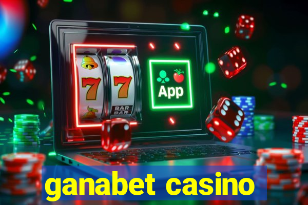 ganabet casino