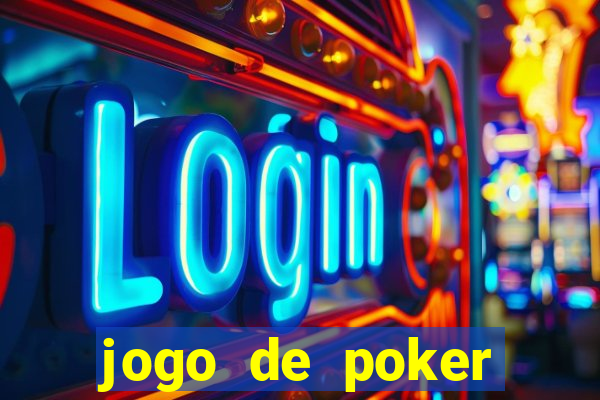 jogo de poker online com dinheiro real