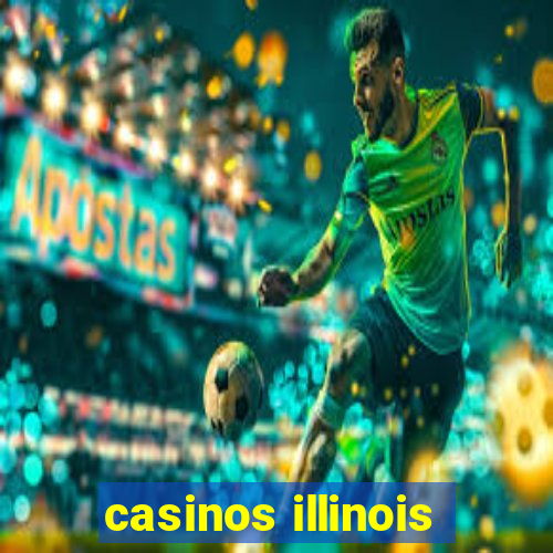 casinos illinois