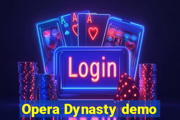 Opera Dynasty demo