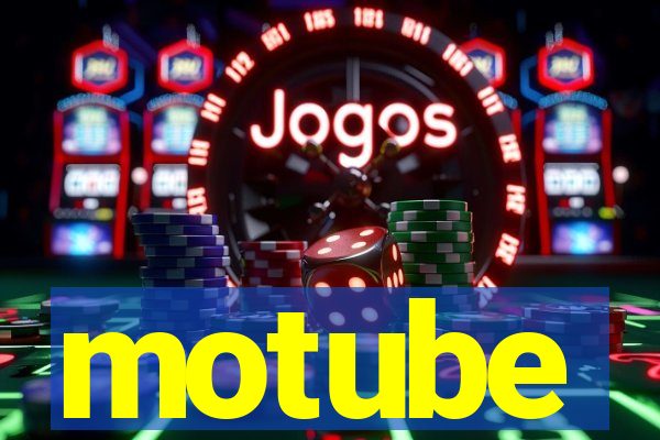 motube