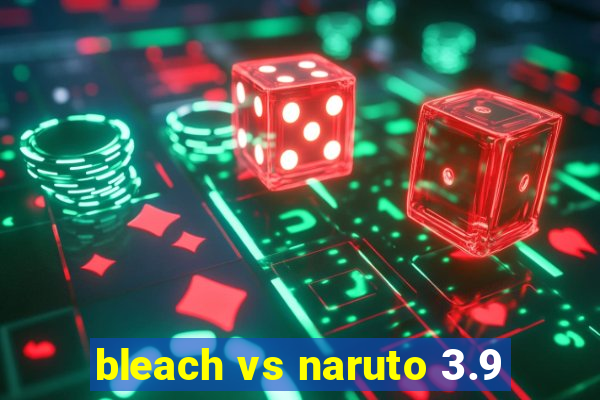 bleach vs naruto 3.9