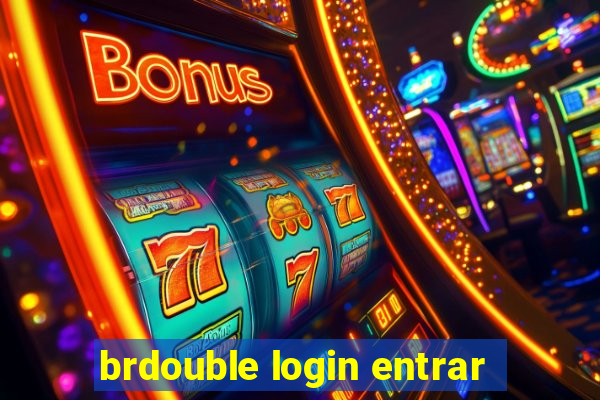 brdouble login entrar