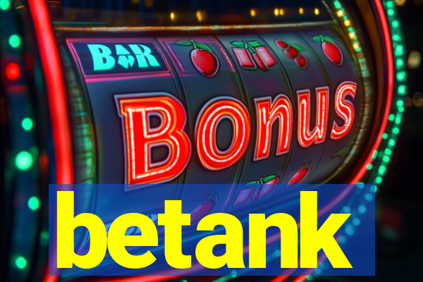 betank