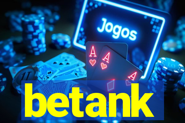 betank