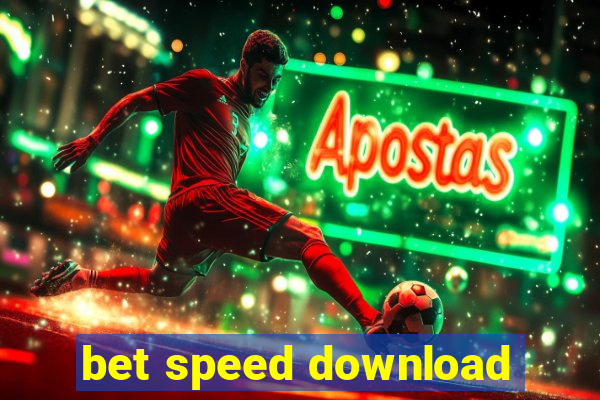 bet speed download