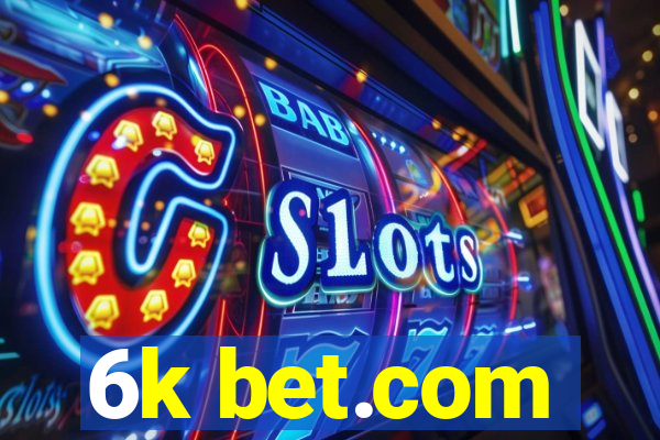 6k bet.com