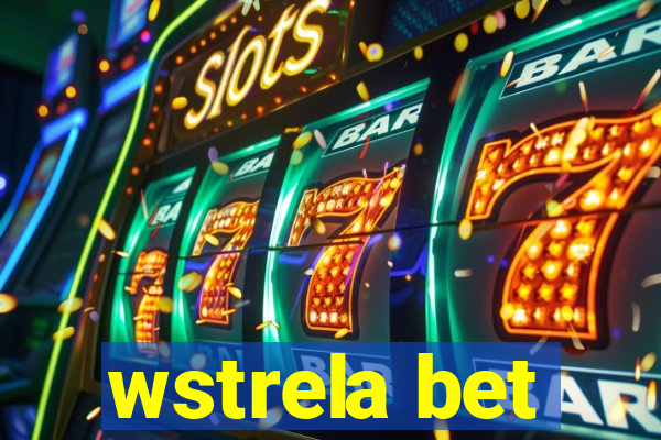 wstrela bet