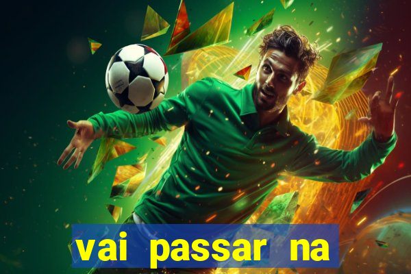 vai passar na globo o jogo do vasco