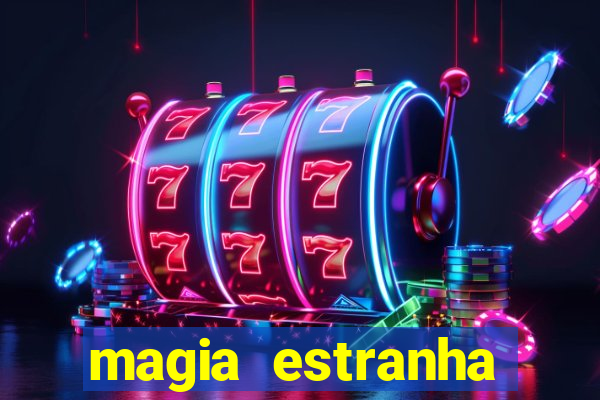 magia estranha filme completo dublado google drive