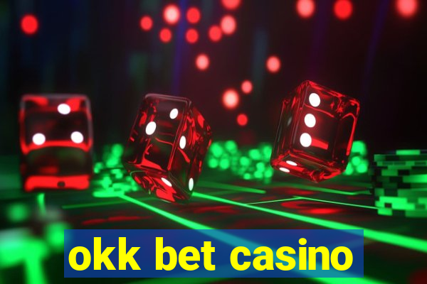 okk bet casino