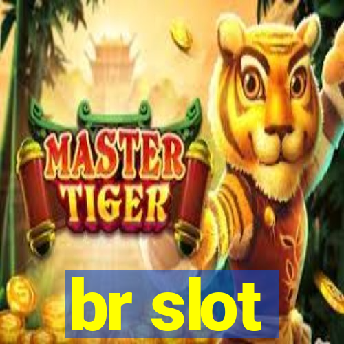 br slot