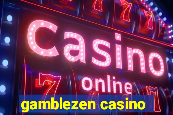 gamblezen casino