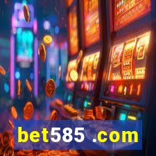 bet585 .com