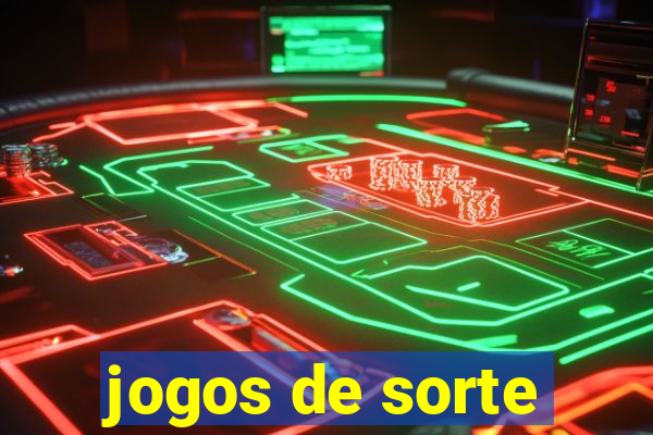 jogos de sorte