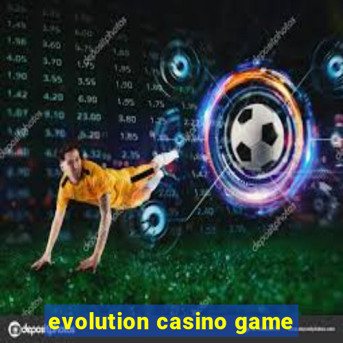 evolution casino game