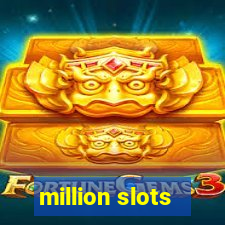 million slots