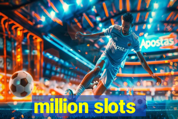 million slots