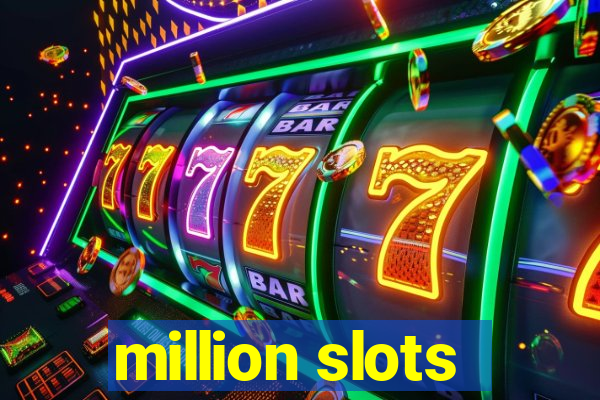 million slots