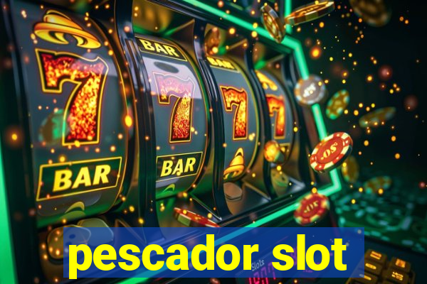 pescador slot