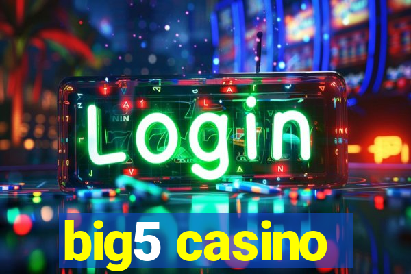 big5 casino