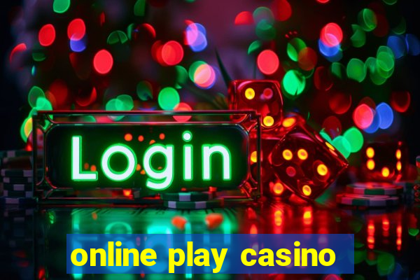 online play casino