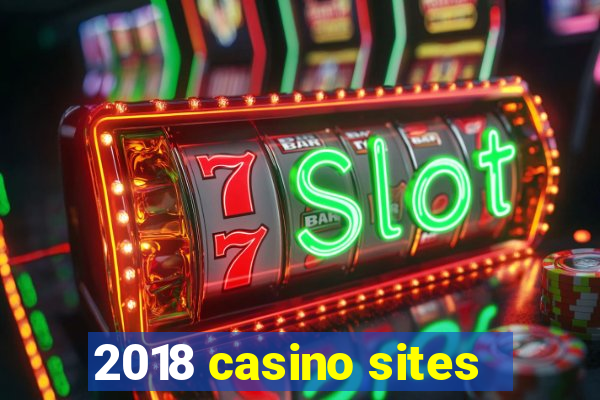 2018 casino sites