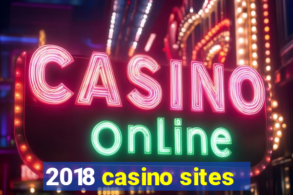 2018 casino sites