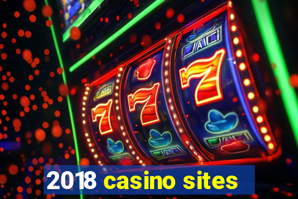 2018 casino sites