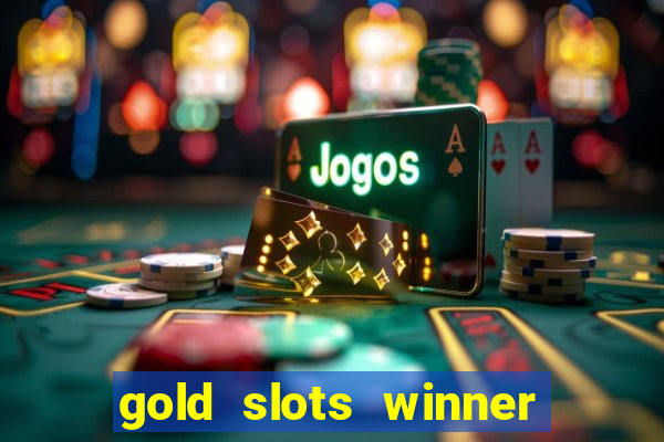 gold slots winner paga mesmo