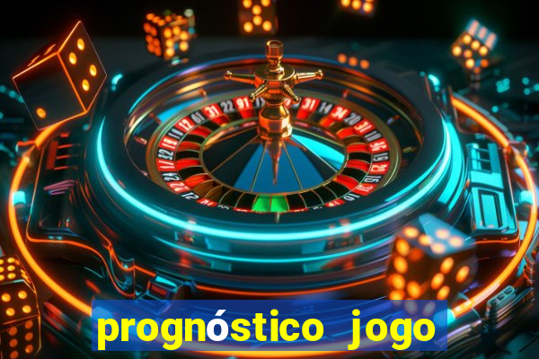 prognóstico jogo de hoje