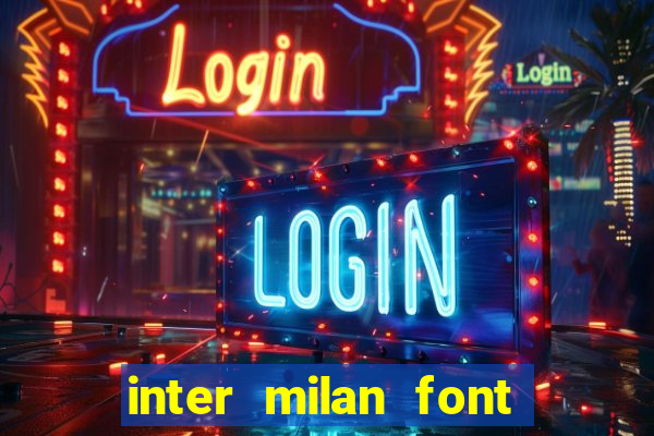 inter milan font free download