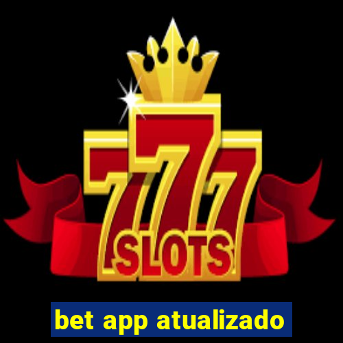 bet app atualizado