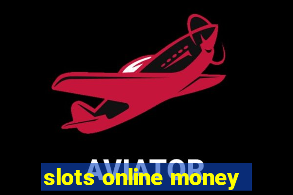 slots online money