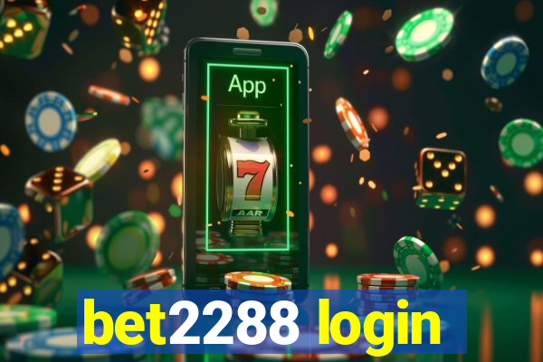 bet2288 login