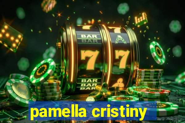 pamella cristiny