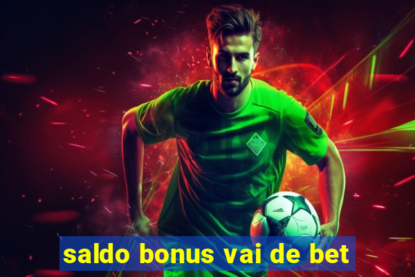 saldo bonus vai de bet