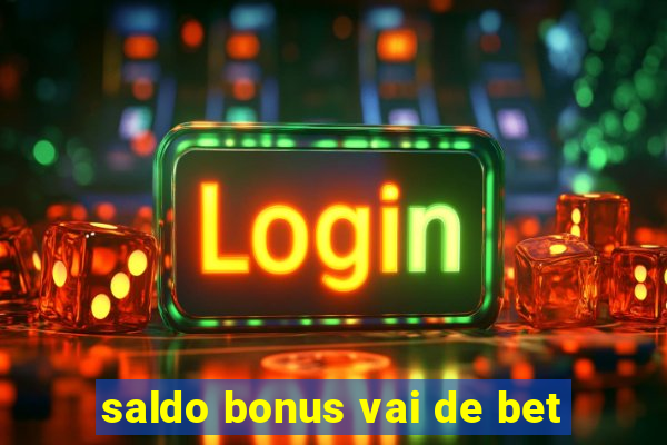 saldo bonus vai de bet