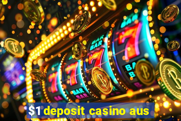 $1 deposit casino aus