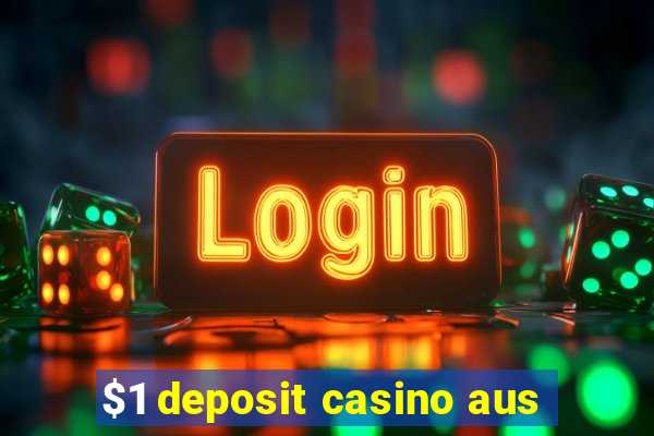 $1 deposit casino aus