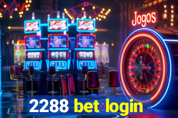 2288 bet login