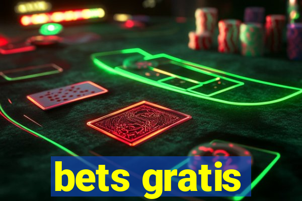 bets gratis