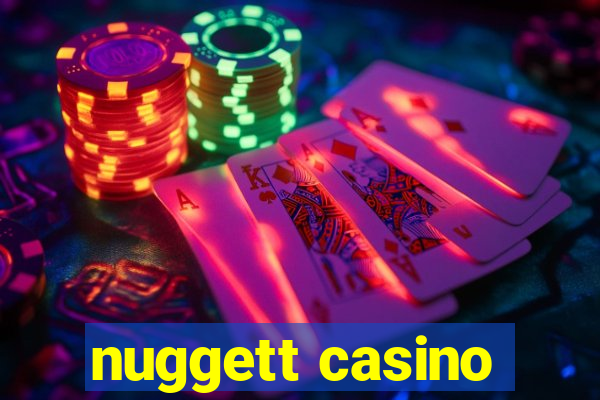 nuggett casino