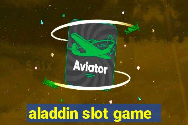 aladdin slot game