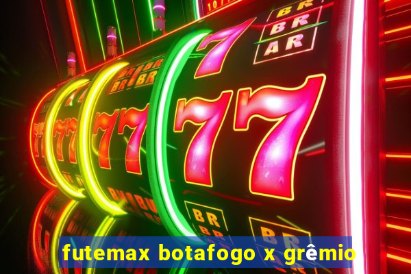 futemax botafogo x grêmio