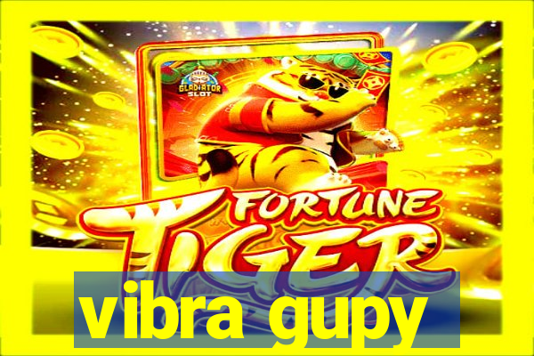 vibra gupy