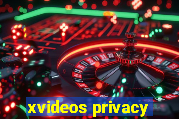 xvideos privacy